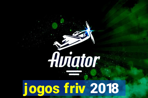 jogos friv 2018